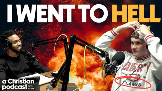 The Reality of Hell: From Someone Who Went | A Christian Podcast - Encounters, Hell Trip, Salvation / Converts - A Christian Podcast with Kevin Wilson