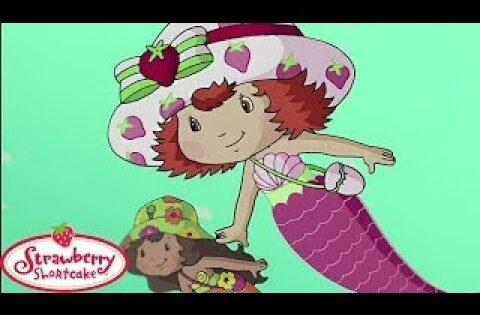 Strawberry Shortcake Classic 🍓 Adventures of Mermaid Strawberry! 🍓 Cartoons for Kids - Kids TV Series, Kingdom Kids Zone - Strawberry Shortcake - WildBrain
