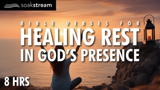PLAY THIS ALL NIGHT – "Take Refuge In The Lord." – The Promises of God - Hope & Healing, Meditations - SOAKSTREAM - Healing Scriptures