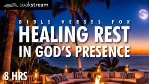 PLAY THIS ALL NIGHT – "Take Refuge In The Lord." – The Promises of God - Hope & Healing, Meditations - SOAKSTREAM - Healing Scriptures