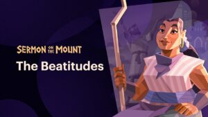 “Blessed are the Poor in Spirit”: Explore the Meaning of the Beatitudes - Bible Study, Movies & TV - BibleProject