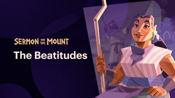 “Blessed are the Poor in Spirit”: Explore the Meaning of the Beatitudes - Bible Study, Movies & TV - BibleProject