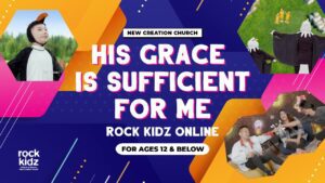 His Grace Is Sufficient For Me | Rock Kidz Children’s Lesson | New Creation Church - Kingdom Kids Zone, Seed of Faith, Shows - New Creation Church