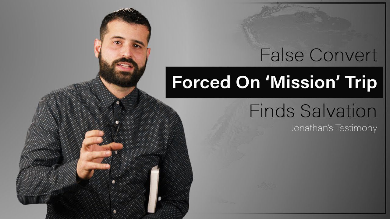 Testimony: False Convert Forced On ‘Mission’ Trip Finds Salvation - Jonathan ‣ Witness21