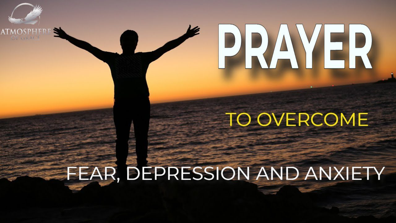 Prayer for Peace to Overcome Fear, Depression or Anxiety ‣ Witness21