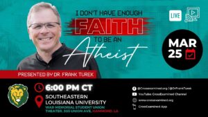 LIVE from Southeastern Louisiana University (Hammond, LA) – IDHEFTBAA - Does God Exist?, Truth Seekers - Cross Examined