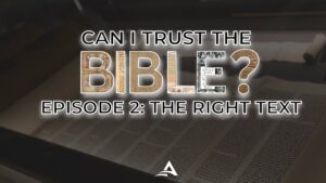 Can I Trust the Bible? Ep.2 The Right Text - Is the Bible Reliable?, Truth Seekers - Wes Huff