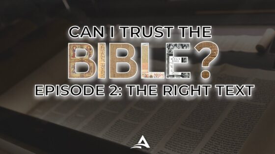 Can I Trust the Bible? Ep.2 The Right Text - Is the Bible Reliable?, Truth Seekers - Wes Huff