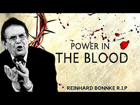 GOOD FRIDAY - REINHARD BONNKE R.I.P | THE MIGHTY POWER IN THE BLOOD (THE MYSTERY OF THE BLOOD) ‣ Witness21