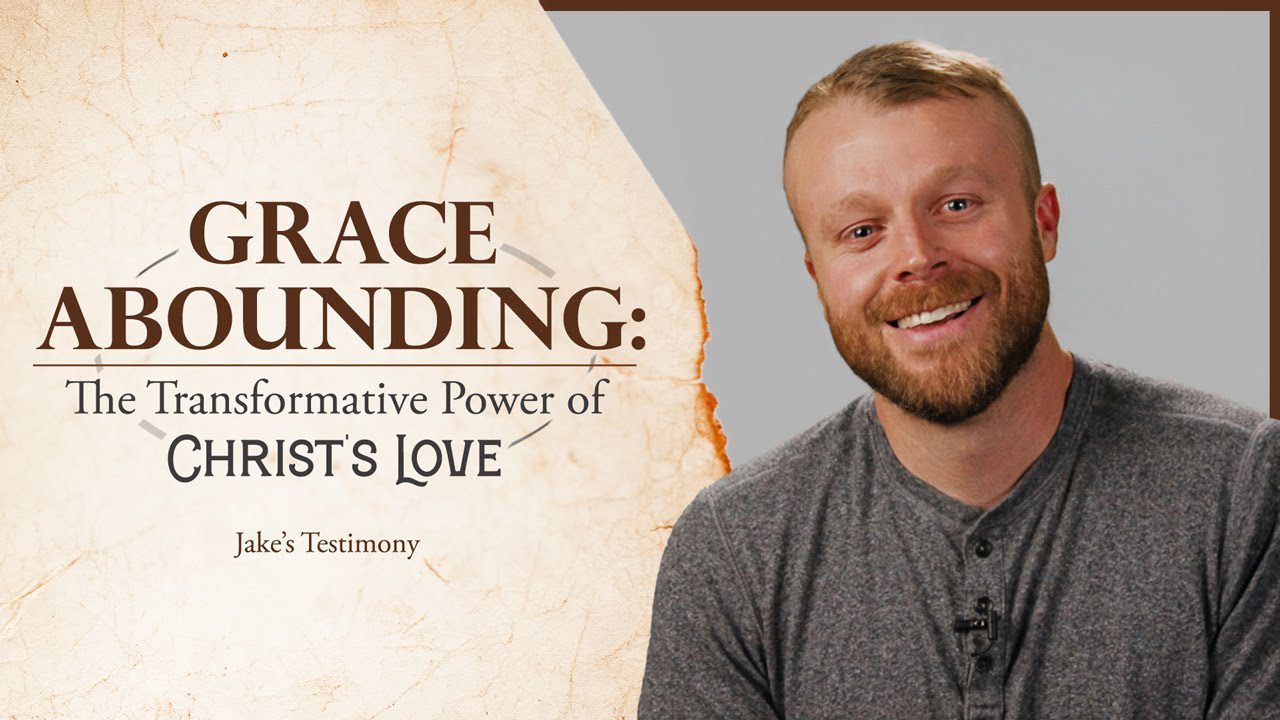 Grace Abounding: The Transformative Power of Christ's Love | Testimony ‣ Witness21