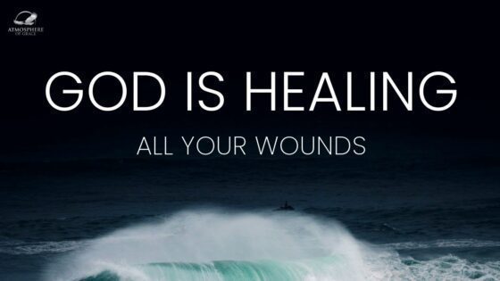 God Is Healing Your Wounds ‣ Witness21