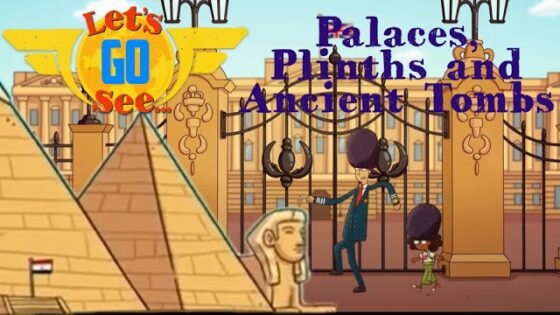 Let's Go See – Palaces, Plinths and Ancient Tombs - Kingdom Kids Zone, Little Learners - Let's Go See