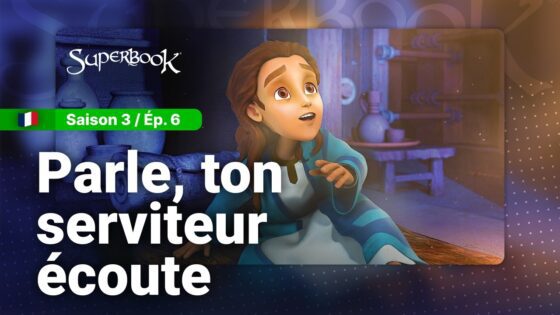 SUPERBOOK FR Saison 3 Episode 6 – Parle, Ton Service Ecoute - Bible Stories, Kingdom Kids Zone - Superbook