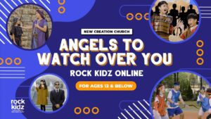 Angels To Watch Over You | Rock Kidz Children’s Lesson | New Creation Church - Kingdom Kids Zone, Seed of Faith, Shows - New Creation Church