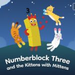 Numberblock Three and the Kittens 🐱😺🙀 | Bedtime Story Adventure✨| Learn to count | Numberblocks - Kingdom Kids Zone, Little Learners - Numberblocks