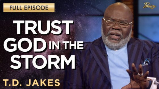 T.D. Jakes: Trusting God's Plan During Hard Times | Praise on TBN ‣ Witness21