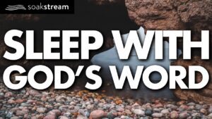 Sleep Sweet In The Arms of Jesus | 100+ Bible Verses For Sleep - Hope & Healing, Meditations - SOAKSTREAM - Healing Scriptures