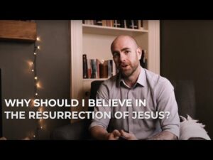 Why should I believe in the resurrection of Jesus? - Jesus & the Resurrection, Truth Seekers - SolasCPC