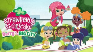 Berry in the Big City 🍓 Complete Season 1 🍓 Strawberry Shortcake 🍓 Full Episodes - Kids TV Series, Kingdom Kids Zone - Strawberry Shortcake - WildBrain