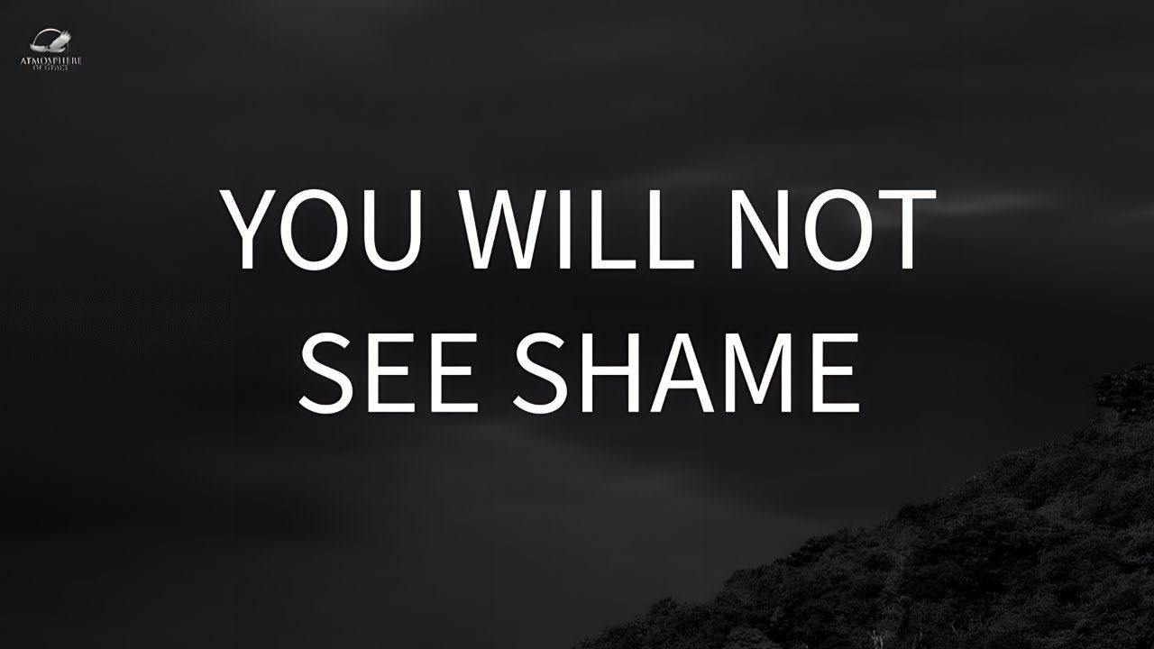 God Will Not Put You To Shame ‣ Witness21