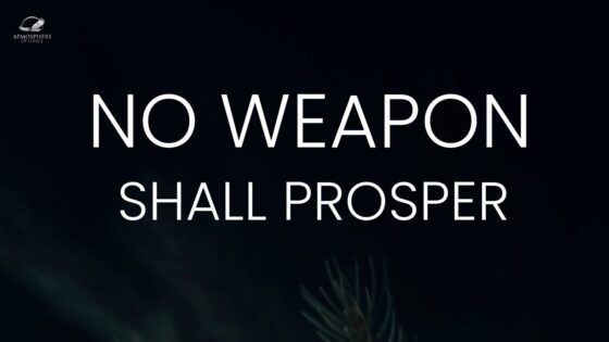 No Weapon Fashioned Against You Shall Prosper ‣ Witness21