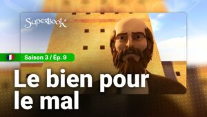 Superbook FR Saison 3 Episode 9 – LE BIEN POUR LE MAL - Bible Stories, Kingdom Kids Zone - Superbook