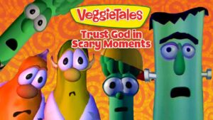VeggieTales characters with worried expressions on an orange swirled background, caption 'Trust God in Scary Moments'.