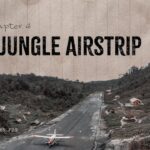 Cover image: A small airplane sits on a long, narrow runway cutting through a jungle valley, with 'Chapter 4 JUNGLE AIRSTRIP' text overlayed.
