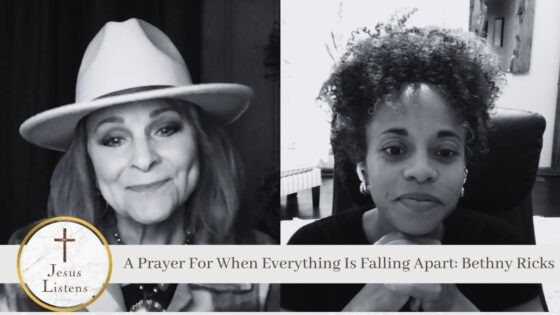 A Prayer For When Everything Is Falling Apart: Bethny Ricks - Business Figures, Public Figures, Testimonies - Jesus Calling Devotional & Podcast