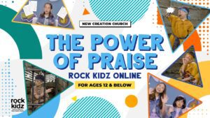 The Power Of Praise | Rock Kidz Children’s Lesson | New Creation Church - Kingdom Kids Zone, Seed of Faith, Shows - New Creation Church