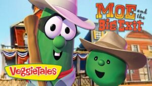 Two animated green veggie characters wearing cowboy hats stand in front of a western town backdrop, with the VeggieTales logo and the title 'MOE and the Big Exit' visible in the upper right.