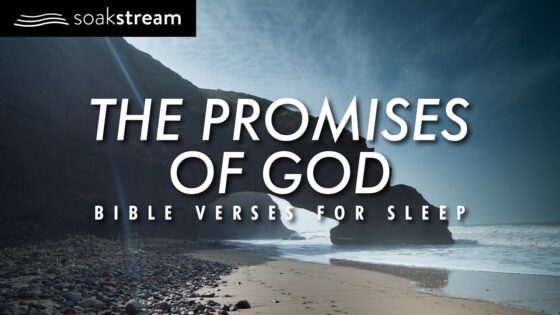 Experience MIRACULOUS Sleep with 100+ POWERFUL Bible Verses! - Hope & Healing, Meditations - SOAKSTREAM - Healing Scriptures