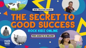 The Secret To Good Success | Rock Kidz Children’s Lesson | New Creation Church - Kingdom Kids Zone, Seed of Faith, Shows - New Creation Church