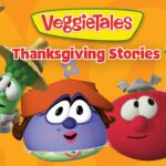VeggieTales Thanksgiving Stories banner with animated vegetables—a purple character in an orange hat, two green beans wearing hats, a red tomato, on an orange background with the VeggieTales logo.