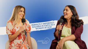 Perfectly Imperfect (Walking in Faith as a Woman of God) | Faithful and Flawed Podcast Ep. 3 - Heart Healing, Identity & Self-worth, Testimonies - Faithful and Flawed Podcast