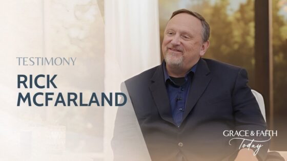 Rick McFarland: Testimony – Grace & Faith Today (S1E29) - Heart Healing, Testimonies - Gospel Truth Network