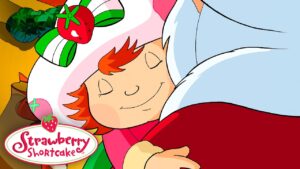 Santa meets Strawberry 🍓 Classic Strawberry Shortcake 🍓 Show For Kids - Kids TV Series, Kingdom Kids Zone - Strawberry Shortcake - WildBrain