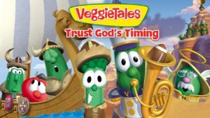 VeggieTales characters in a wooden boat under the title 'VeggieTales: Trust God's Timing'.