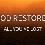 Watch How God Restores Everything You Have Lost ‣ Witness21