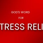 God's Words For Stress Relief ‣ Witness21