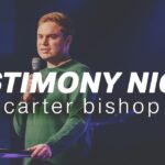 Carter Bishop Testimony - Salvation / Converts, Testimonies, Tradition to Christ - Cross Church College