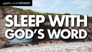 100+ LIFE-CHANGING Bible Verses for a Restful Night's Sleep - Hope & Healing, Meditations - SOAKSTREAM - Healing Scriptures