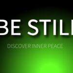 Be Still And Know That I Am God: Discover the Secret to Inner Peace ‣ Witness21