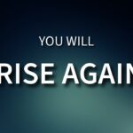 You Will RISE AGAIN: God Will Lift You Out Of The Ashes ‣ Witness21