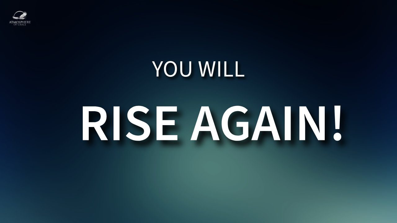 You Will RISE AGAIN: God Will Lift You Out Of The Ashes ‣ Witness21