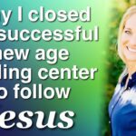 Why I closed my successful new age business to follow Jesus - Cheri’s Testimony ‣ Witness21