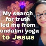 Why I quit kundalini yoga and gave my life to Jesus ‣ Witness21