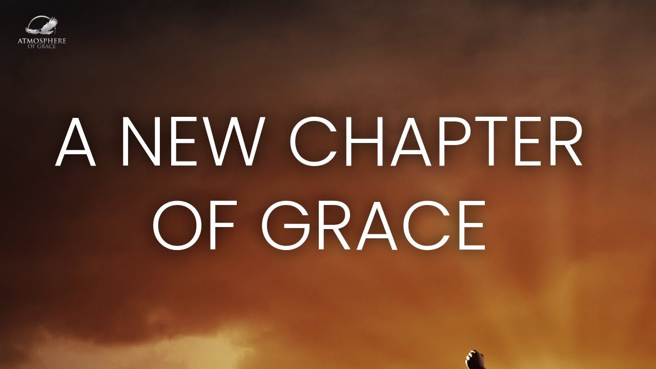 Morning Grace: Today Is A New Chapter of Grace ‣ Witness21