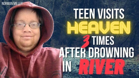 Teen Visits Heaven Three Times After Drowning In River ‣ Witness21