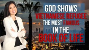 God Shows Vietnamese Refugee the Most Famous in the Book of Life ‣ Witness21